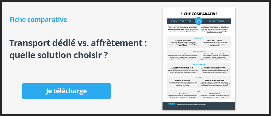 Fiche comparative : transport dédié vs. affrètment